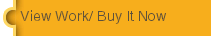 View Work/ Buy It Now